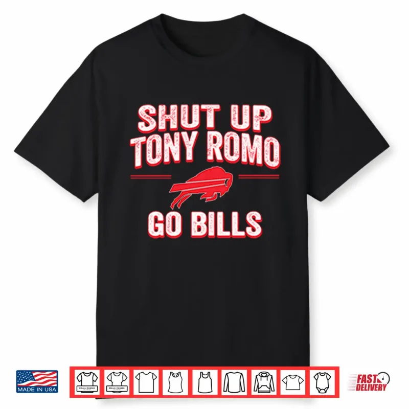 Shut Up Tony Romo Go Bills Shirt
