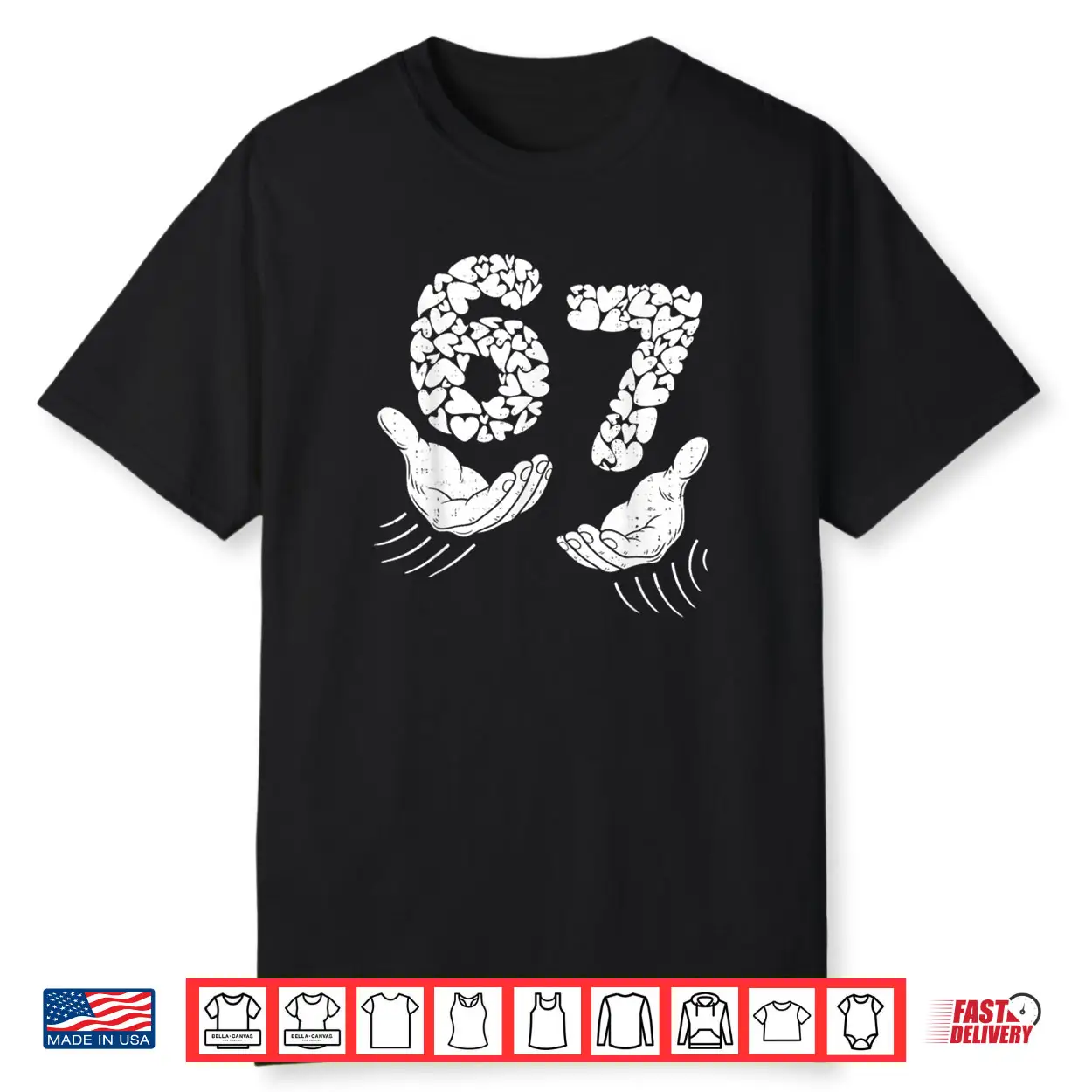 Six Seven 6 7 Meme Hand Heart 67 Valentines Day Shirt