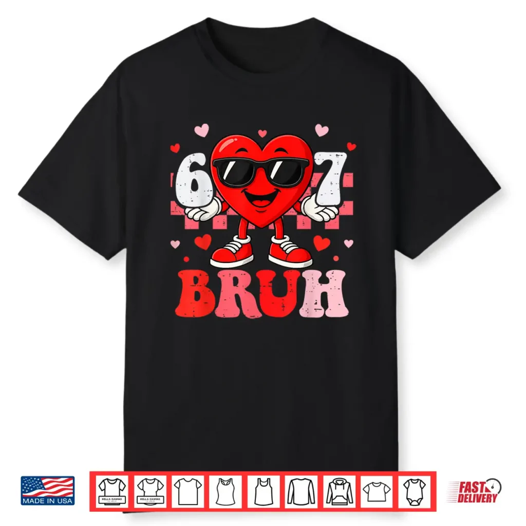 Six Seven 67 Bruh 6 7 Meme Funny Valentine Heart Boys Kids Shirt