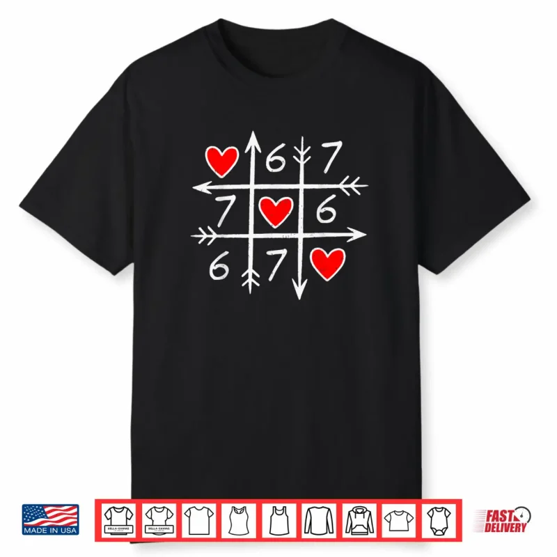 Six Seven 67 Meme 6 7 Heart Valentines Day Shirt