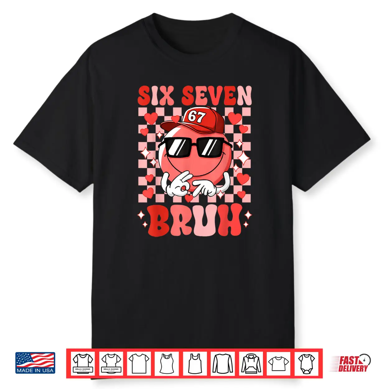 Six Seven Bruh 67 Meme Smile Face Valentines Day Shirt