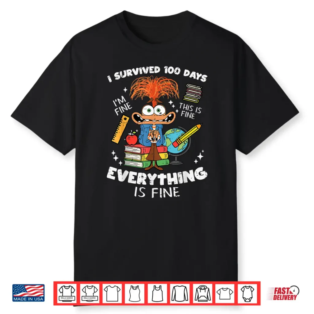 Survived 100 Days Im Is Fine Anxiety 100Th Day School Kids Shirt