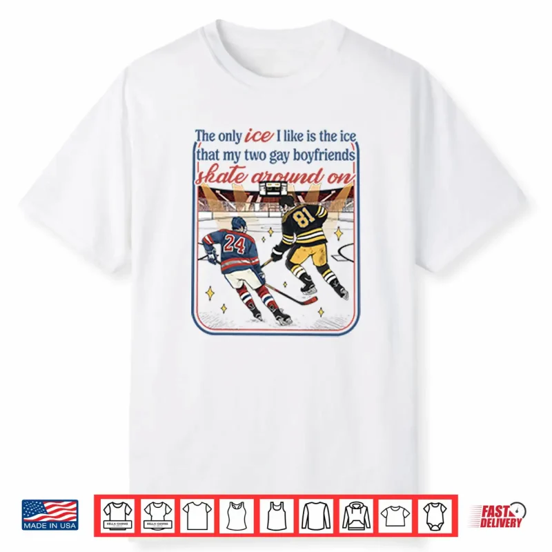 The Only Ice I Like Is The Ice My Two Gay Boyfriends