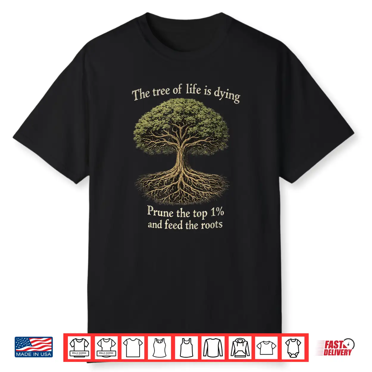 The Tree Of Life Is Dying Prune The Top 1  And Feed The Roots Shirt