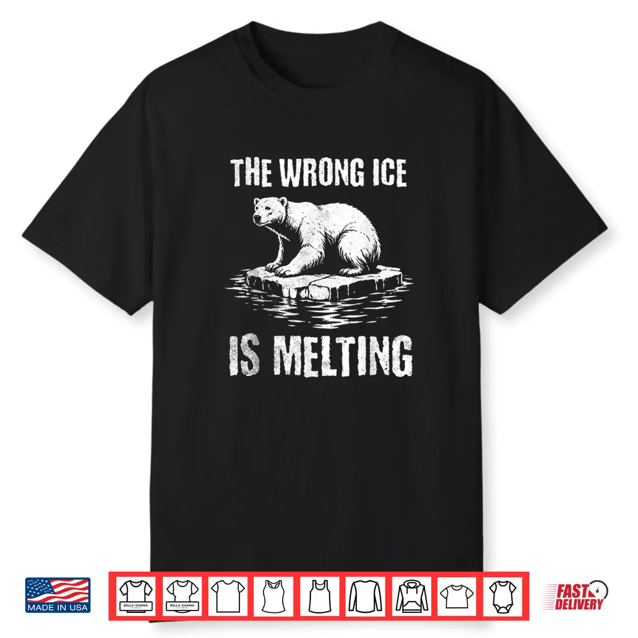 The Wrong ICE is Melting Melt ICE Shirt