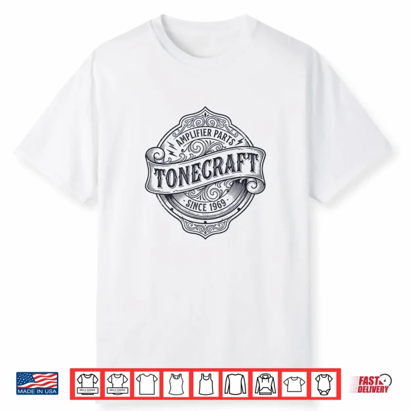 Tonecraft Amplifier Parts Vintage Audio 1969 Musician Gear Shirt