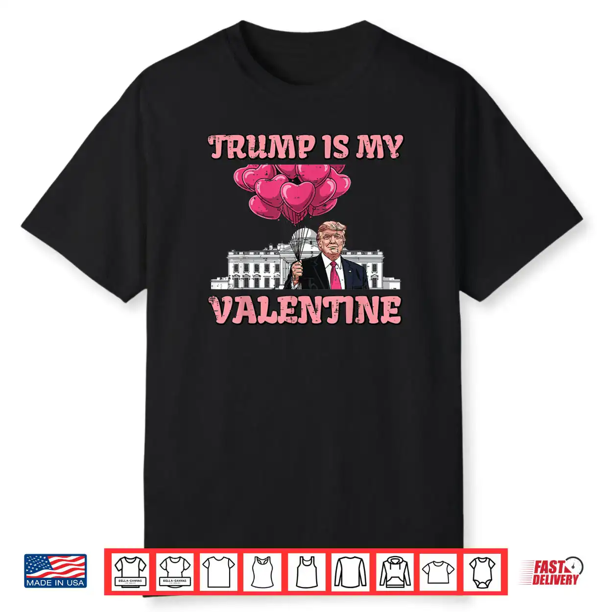 Trump is My Valentine Funny Humor Valentines Day Shirt