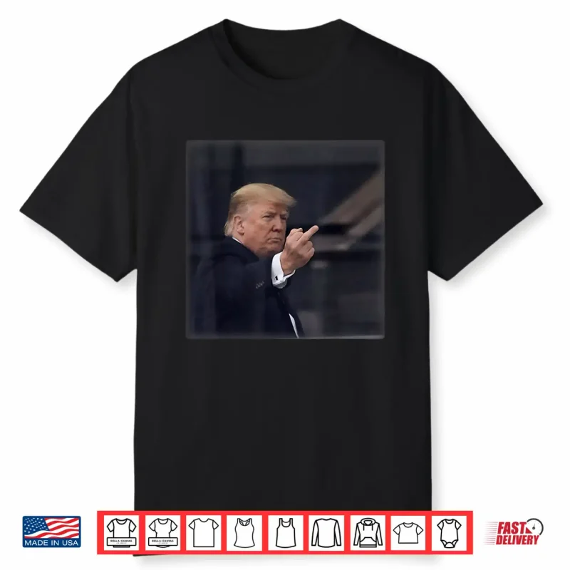 Trump Middle Finger 2026 Meme Funny Men Women Shirt