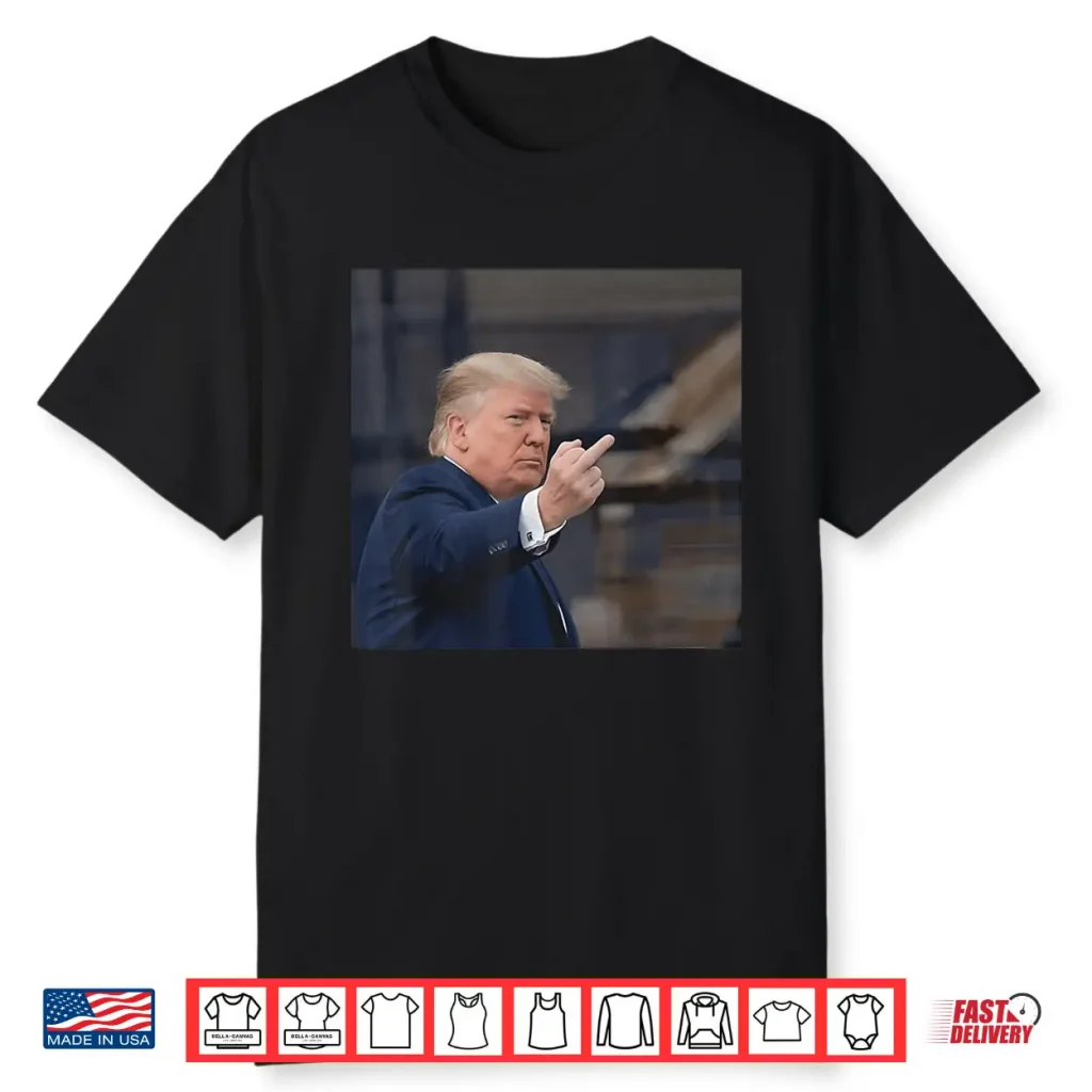 Trump Shows Middle Finger 2026 Shirt