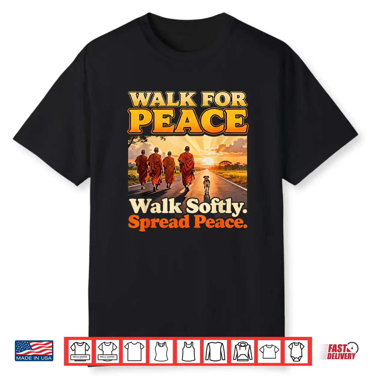 Walk For Peace Walksoftly Spreadpeace Buddhist Monk Zen Shirt