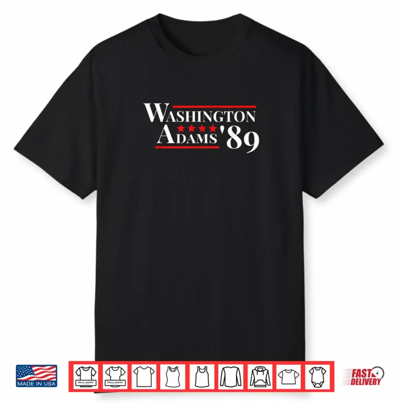 Washington Adams 1789 American Presidents Day US History Shirt