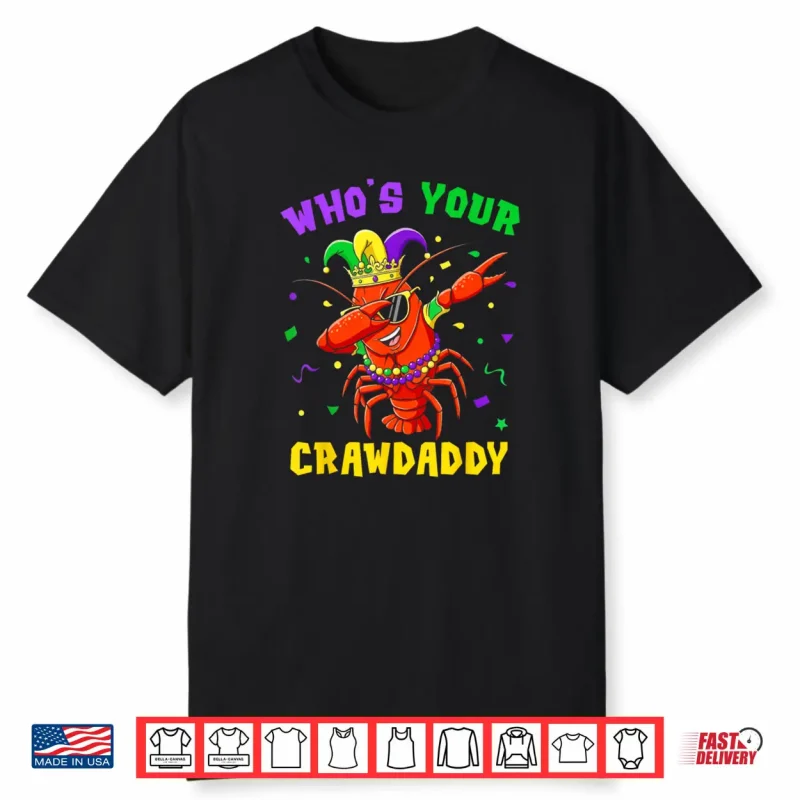 Whos Your Crawdaddy Crawfish Jester Beads Funny Mardi Gras Shirt