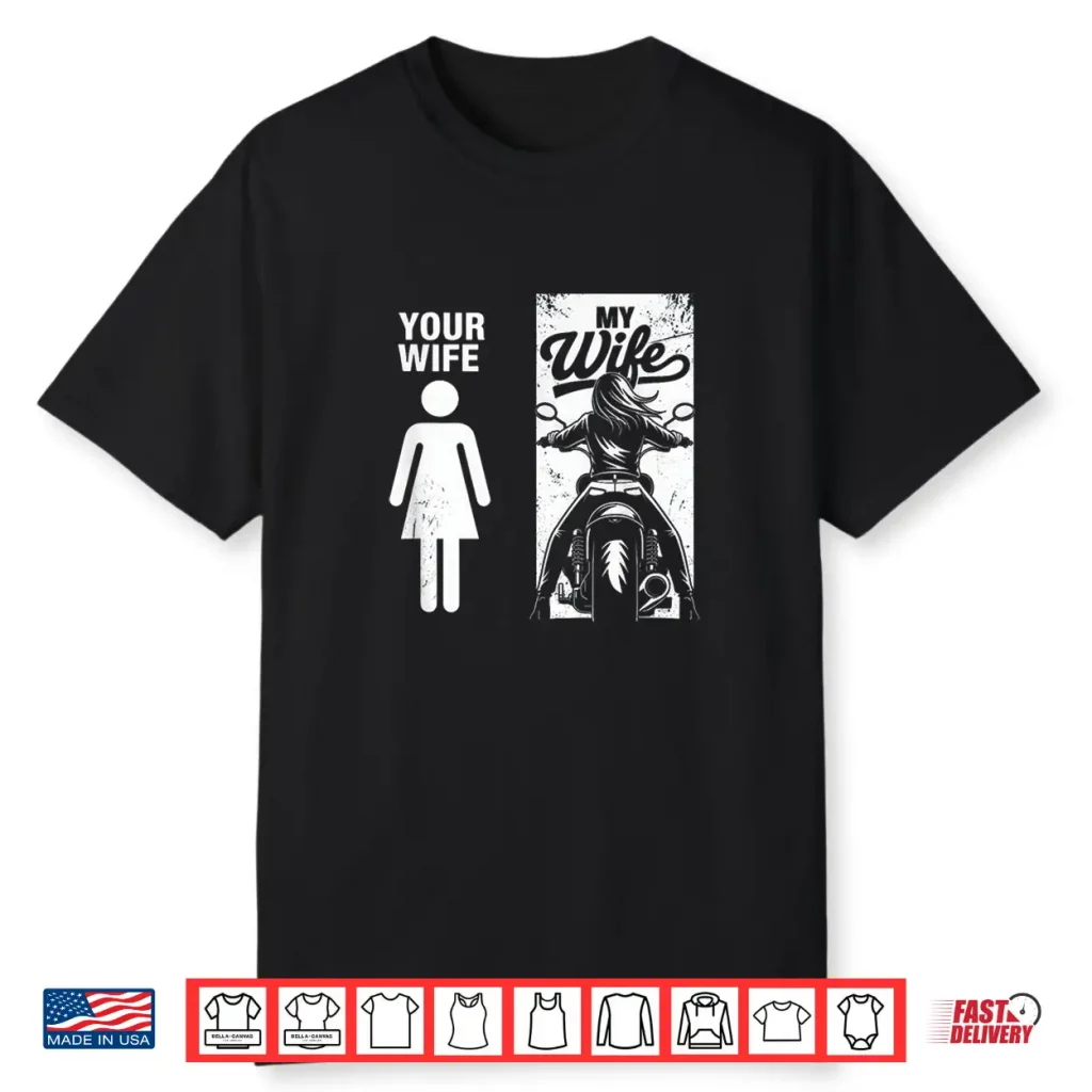Your Wife My Wife Biker Valentine Shirt