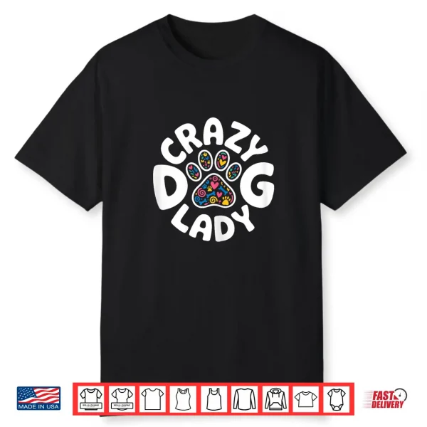 Crazy Dog Lady Shirt Funny Women Kids Dog Lover Owner Shirt