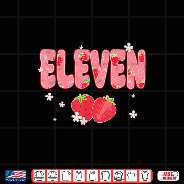 Design 11 Year Old Girl 11Th Birthday Sweet Strawberry Themed Party Shirt