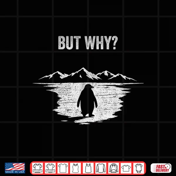 Design But Why Trendy Nihilist Penguin Shirt