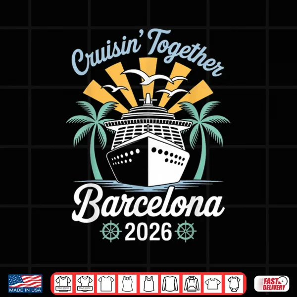 Design Cruisin Together Barcelona Funny Couples Cruise 2026 Shirt
