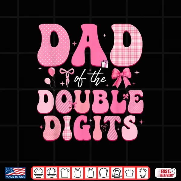 Design Dad Of The Double Digits Cute Pink Bow 10Th Birthday Girl Shirt