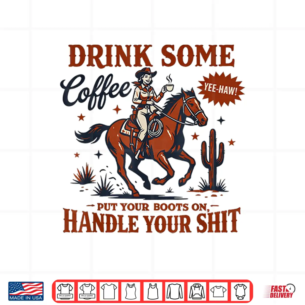 Drink Some Coffee Put Your Boots On Funny Western Cowgirl Shirt Drink Some Coffee Put Your Boots On Funny Western Cowgirl Shirt