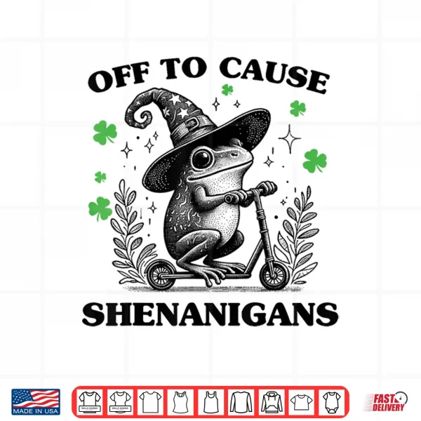 Design Frog Off To Cause Shenanigans St Patricks Day Funny Meme Shirt