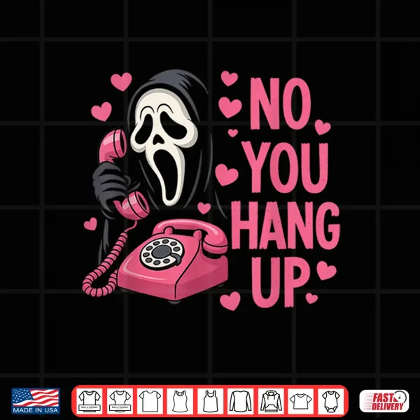 Funny Ghost Calling Halloween Scary Costume You Hang Up Shirt 4 Design Funny Ghost Calling Halloween Scary Costume You Hang Up Shirt