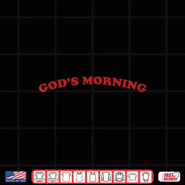 Design Good Morning Religious God Shirt