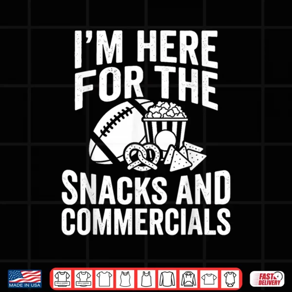 Design IM Here For Snacks And Commercials Funny Football Fans Shirt
