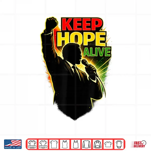 Design Keep Hope Alive Positive Motivational Inspirational Shirt