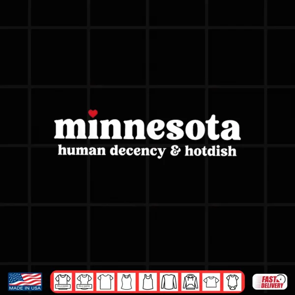 Minnesota Human Decency & Hotdish Shirt