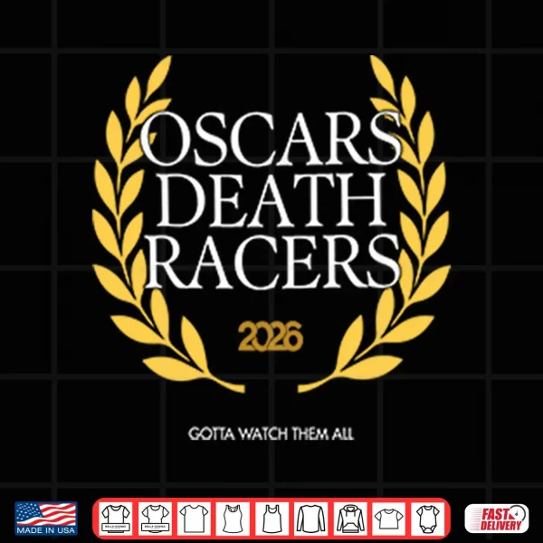Design Oscars Death Racers 2026 Shirt