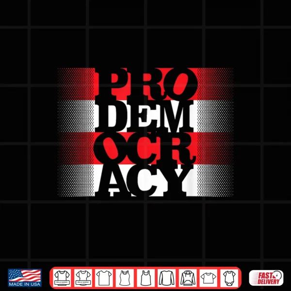 Design Prodemocracy Protest Tee Pro America Civil Liberty Advocacy Shirt