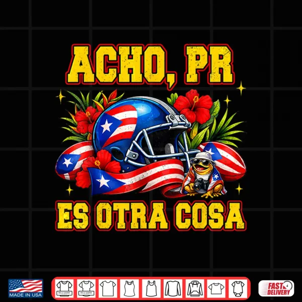 Puerto Rico Is Something Else Acho Pr Es Otra Cosa Shirt 4 Design Puerto Rico Is Something Else Acho Pr Es Otra Cosa Shirt