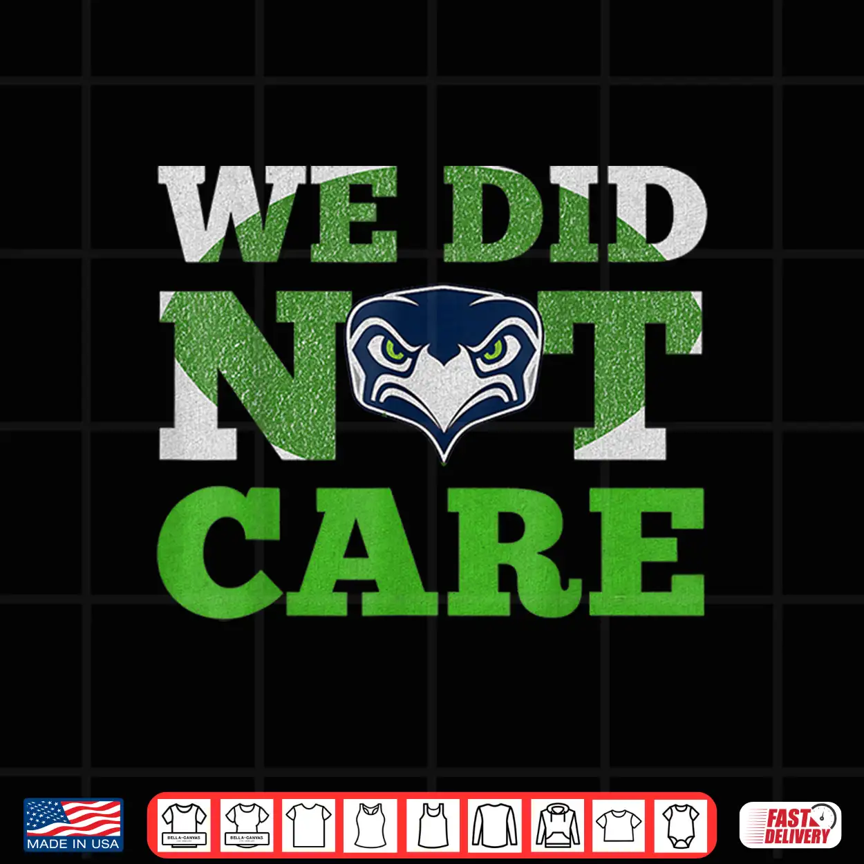 Sea Hawks We Did Not Care Hawk Head Fan Motto Shirt Sea Hawks We Did Not Care Hawk Head Fan Motto Shirt