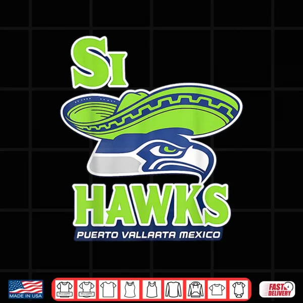 Design Si Hawk Seattle Funny Parody Mexico Vacation Tee Shirt