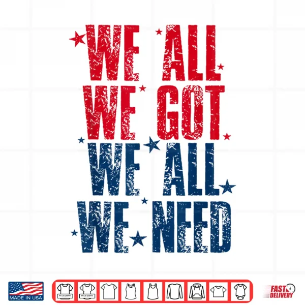 Design Vintage We All Got Patriot We All Need Sport Men Women Shirt