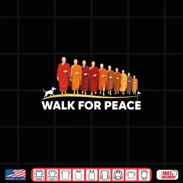 Design Walk For Peace Monks With Aloka Dog Shirt