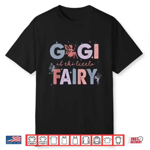 Gigi Of The Little Fairy First Birthday Girl Party Shirt
