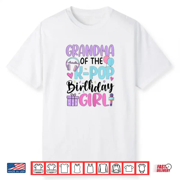 Grandma Of The K Pop Birthday Girl K Pop Birthday Shirt