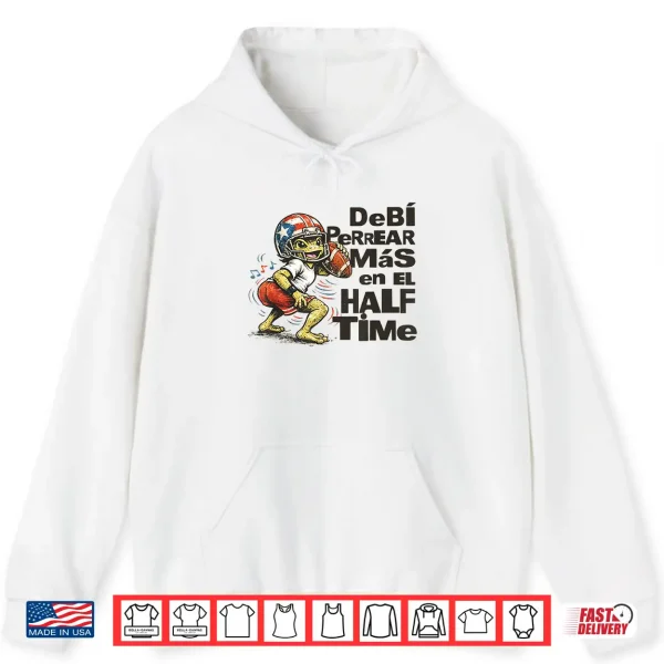 Hoodie Debi Perrear Mas En El Half Time Shirt