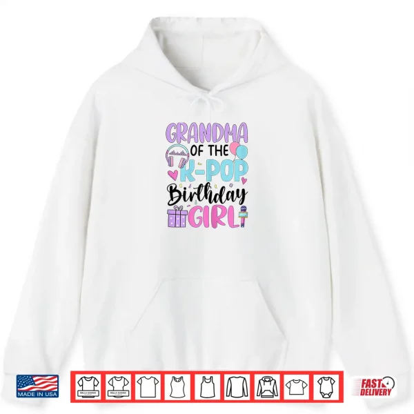 Hoodie Grandma Of The K Pop Birthday Girl K Pop Birthday Shirt