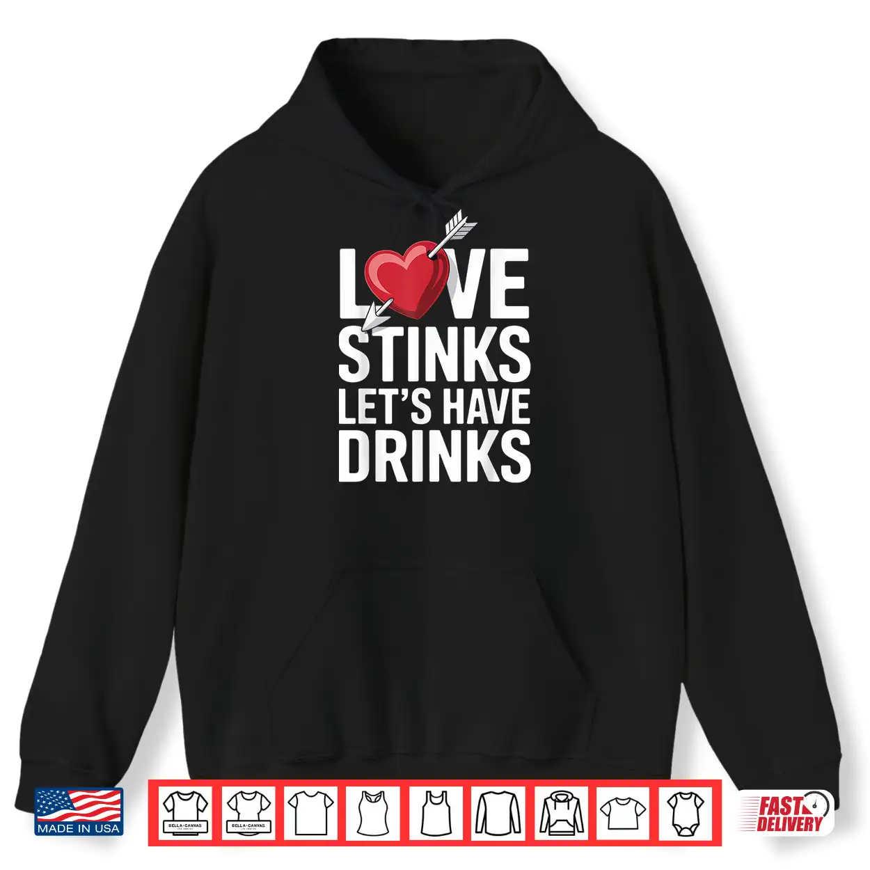 Love Stinks Let’S Have Drinks Funny Singles Valentines Humor Shirt Love Stinks Let’S Have Drinks Funny Singles Valentines Humor Shirt