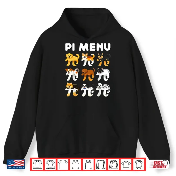 Hoodie Pi Menu 3.14 Math Teacher Happy Pie Day Teachers Dogs Lover Shirt