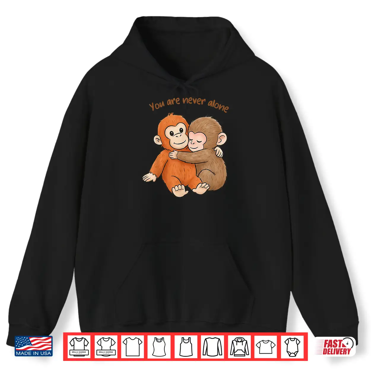 Punch The Cute Baby Monkey Hugging You Are Never Alone Shirt Punch The Cute Baby Monkey Hugging You Are Never Alone Shirt