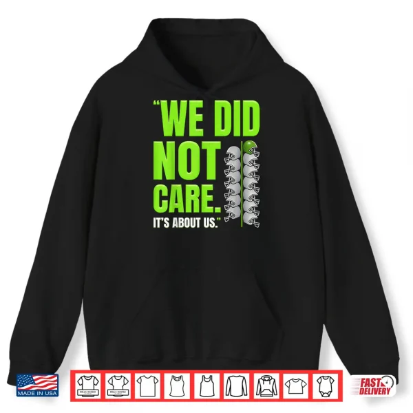 Hoodie Retro Its About Us We Did Not Care Football Motto Tee Shirt
