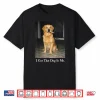 I Got That Dog In Me Golden Retriever Dog Smoking Cigarette Shirt