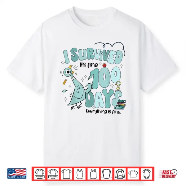 I Survived 100 Days Of School Funny Pigeon 100Th Day Teacher Shirt