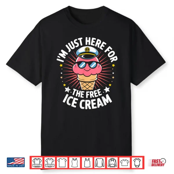 Just Here For Free Ice Cream Funny Cruise Travel Matching Shirt