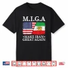 Miga Make Iran Great Again Half American Half Iranian Shirt