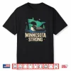 Minnesota Strong Men Women Shirt