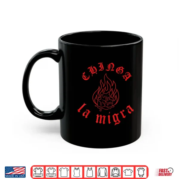 Mug Chinga La Migra Ice Melting Pro Immigration Human Rights Shirt